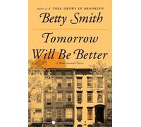Betty Smith Tomorrow Will Be Better (Tascabile)