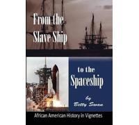 Betty Swan From the Slave Ship to the Spaceship (Copertina rigida)