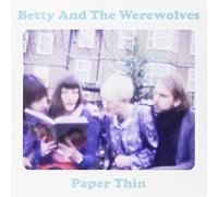 BETTY & THE WEREWOLVES - 7-PAPER THIN