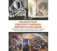 Betty V Bear Unleash Your Creativity Through Crochet in 2024 Book (Tascabile)