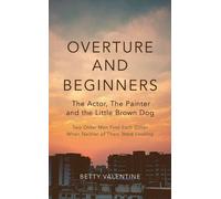 Betty Valentine Overture And Beginners (Tascabile)
