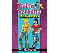Archie Superstars Betty & Veronica Decades: The 1970s (Tascabile)