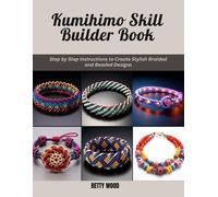 Betty Wood Kumihimo Skill Builder Book (Tascabile)
