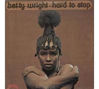 BETTY WRIGHT - it's hard to stop / who'll be the fool
