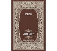Betty Zane - Classic Collector Edition (Annotated)