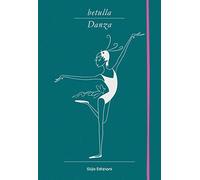 Betulla, danza. Libro d'artista per appunti. Ediz. italiana, inglese, spagnola, francese e tedesca