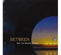 Between - And The Waters Opened