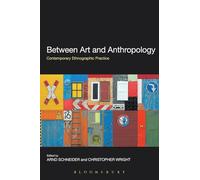 Between Art and Anthropology [Lingua inglese]