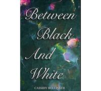 Between Black And White