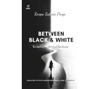 Between Black and White: Navigating the Spiritual Landscape