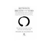 Between Breath and Void: Five Awakenings into Stillness
