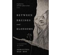 Between Bruises And Blossoms: On grief, love, and what refuses to leave