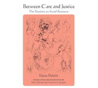 Between Care and Justice: The Passions as Social Resource