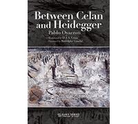 Between Celan and Heidegger