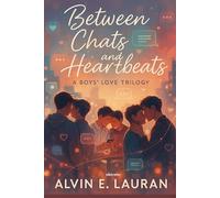 Between Chats and Heartbeats | A Boys' Love Trilogy