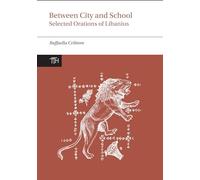 Between City and School: Selected Orations of Libanius: 65