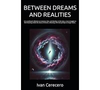 "BETWEEN DREAMS AND REALITIES"