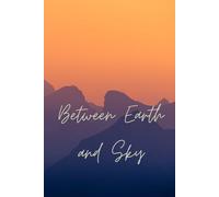 Between Earth & Sky: A stylish journal from the Elevation Collection by Great Betley Journals