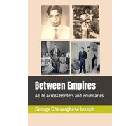 Between Empires: A Life Across Borders and Boundaries