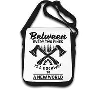 Between Every Two Pines Is A Doorway To A New World Axe Graphic Borsa a tracolla bianca