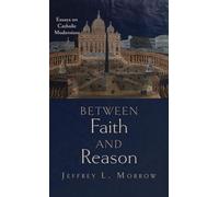 Between Faith and Reason