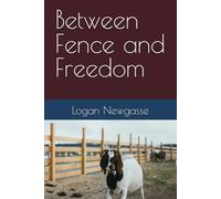 Between Fence and Freedom