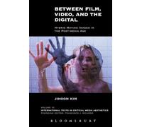 Between Film, Video, and the Digital: Hybrid Moving Images in the Post-Media Age