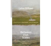 Between Fish Scales: Selected Poems