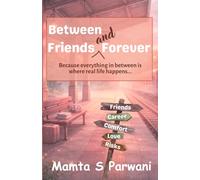 Between Friends and Forever