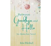 Between Goodbye and Hello