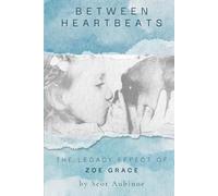 Between Hearbeats: The Legacy Effect of Zoe Grace
