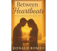 Between Heartbeats: He can repair any heart in the operating room. But who will mend his own?