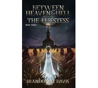 Between Heaven & Hell The Priestess: The Priestess