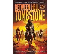 Between Hell and Tombstone (Tascabile) Saddlebag Dispatches Anthologies