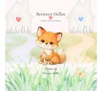 Between Hellos: A Story of Two Homes