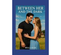 Between Her And The Dark