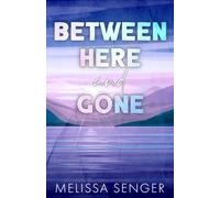 Between Here and Gone: An Angsty Contemporary Romance