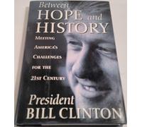 Between Hope and History: Meeting America's Challenges for the 21st Century