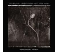 Between Hotels and Time-Ketil Bjornstad, Lars Saabye Christensen, Anneli Drecker