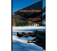 BETWEEN ICE AND FOREST: Hiking the Northern Patagonian Icefield Margins