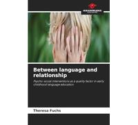 Between language and relationship: Psycho-social interventions as a quality factor in early childhood language education