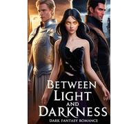 Between Light and Darkness