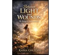 Between light and wounds: The journey of sensitive hearts
