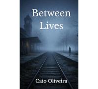 Between Lives