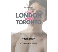 Between London and Toronto: Intentionality in a Gay Expat?s Life: 10