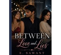 Between Love and Lies: The one who waited was the one who won
