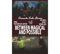Between Magical and Possible: Spring 2025: Volume X, Issue 1