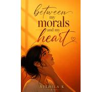 Between my morals and my heart