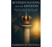 Between Nations and the Kingdom: Identity, Sovereign, and the Struggle of Order