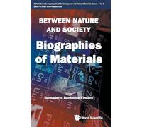 Between Nature And Society: Biographies Of Materials
